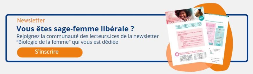 Inscrivez-vous ici à la newsletter dédiée aux sage-femmes libérales